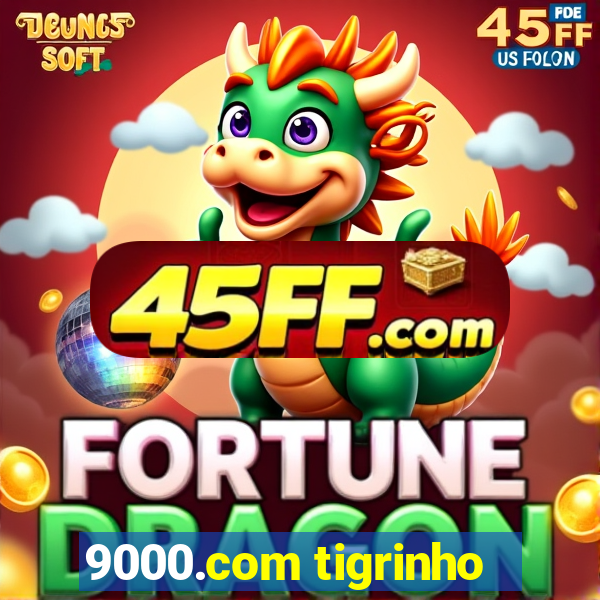 9000.com tigrinho